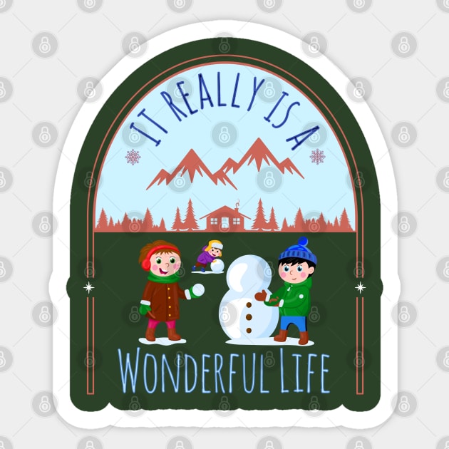 It Really is a Wonderful Life Sticker by Blended Designs